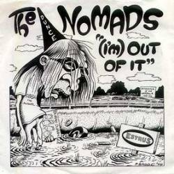 The Nomads : (I'm) Out of It